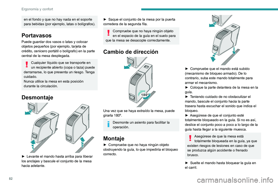 PEUGEOT EXPERT 2023 Manual del propietario (in Spanish) 82
ErgonomÃa y confort
en el fondo y que no hay nada en el soporte
para bebidas (por ejemplo, latas o bolÃgrafos).
Portavasos
Puede guardar dos vasos o latas y colocar
objetos pequeños (por ejemp PEUGEOT EXPERT 2023 Manual del propietario (in Spanish) 82
ErgonomÃa y confort
en el fondo y que no hay nada en el soporte
para bebidas (por ejemplo, latas o bolÃgrafos).
Portavasos
Puede guardar dos vasos o latas y colocar
objetos pequeños (por ejemp