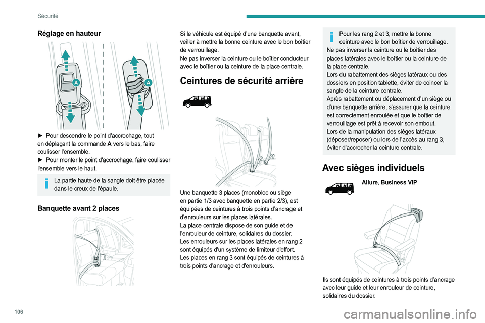 PEUGEOT EXPERT 2023 Manuel du propriétaire (in French) 106
Sécurité
Réglage en hauteur
► Pour descendre le point d'accrochage, tout
en déplaçant la commande A vers le bas, faire
coulisser l'ensemble.
►
Pour
monter le point d PEUGEOT EXPERT 2023 Manuel du propriétaire (in French) 106
Sécurité
Réglage en hauteur
► Pour descendre le point d'accrochage, tout
en déplaçant la commande A vers le bas, faire
coulisser l'ensemble.
►
Pour
monter le point d