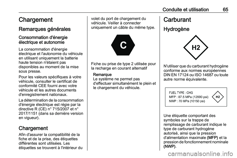 PEUGEOT EXPERT 2023  Manuel du propriétaire (in French) Conduite et utilisation 65
Chargement
Remarques générales
Consommation d'énergie
électrique et autonomie
La consommation d'énergie
électrique et l'autonomie du véhicule
en utilisant