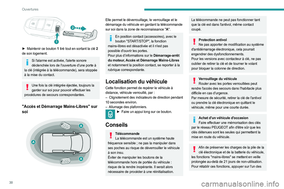 PEUGEOT EXPERT 2023 Manuel du propriétaire (in French) 30
Ouvertures
► Maintenir ce bouton 1 tiré tout en sortant la clé 2
de son logement.
Si l'alarme est activée, l'alerte sonore déclenchée lors de l'ouverture d'une porte à PEUGEOT EXPERT 2023 Manuel du propriétaire (in French) 30
Ouvertures
► Maintenir ce bouton 1 tiré tout en sortant la clé 2
de son logement.
Si l'alarme est activée, l'alerte sonore déclenchée lors de l'ouverture d'une porte Ã