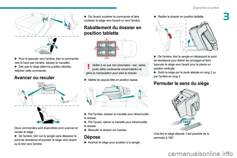 PEUGEOT EXPERT 2023 Manuel du propriétaire (in French) 65
Ergonomie et confort
3
► Pour le basculer vers l'arrière, tirer la commande
vers le haut (par l'arrière, baisser la manette).
â–º
Dès que le siège atteint la position désirée,
PEUGEOT EXPERT 2023 Manuel du propriétaire (in French) 65
Ergonomie et confort
3
► Pour le basculer vers l'arrière, tirer la commande
vers le haut (par l'arrière, baisser la manette).
â–º
Dès que le siège atteint la position désirée,