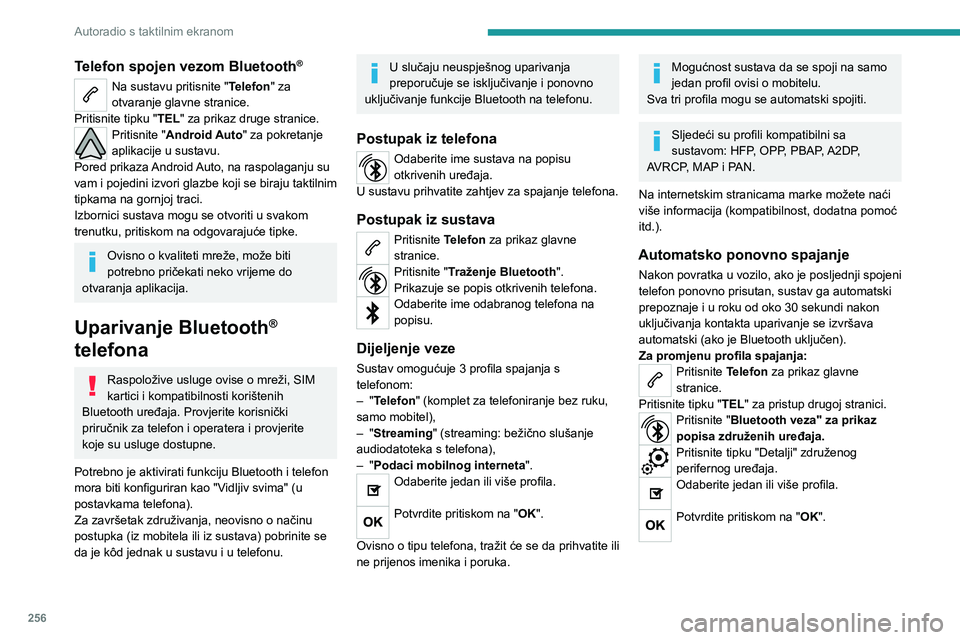 PEUGEOT EXPERT 2023 Upute Za Rukovanje (in Croatian) 256
Autoradio s taktilnim ekranom
Telefon spojen vezom Bluetooth®
Na sustavu pritisnite "Telefon" za
otvaranje glavne stranice.
Pritisnite tipku "TEL" za prikaz druge stranice.
Priti PEUGEOT EXPERT 2023 Upute Za Rukovanje (in Croatian) 256
Autoradio s taktilnim ekranom
Telefon spojen vezom Bluetooth®
Na sustavu pritisnite "Telefon" za
otvaranje glavne stranice.
Pritisnite tipku "TEL" za prikaz druge stranice.
Priti