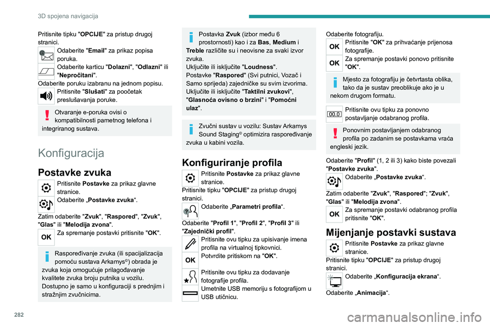 PEUGEOT EXPERT 2023 Upute Za Rukovanje (in Croatian) 282
3D spojena navigacija
Pritisnite tipku "OPCIJE" za pristup drugoj
stranici.
Odaberite "Email" za prikaz popisa
poruka.
Odaberite karticu "Dolazni", "Odlazni" ili PEUGEOT EXPERT 2023 Upute Za Rukovanje (in Croatian) 282
3D spojena navigacija
Pritisnite tipku "OPCIJE" za pristup drugoj
stranici.
Odaberite "Email" za prikaz popisa
poruka.
Odaberite karticu "Dolazni", "Odlazni" ili