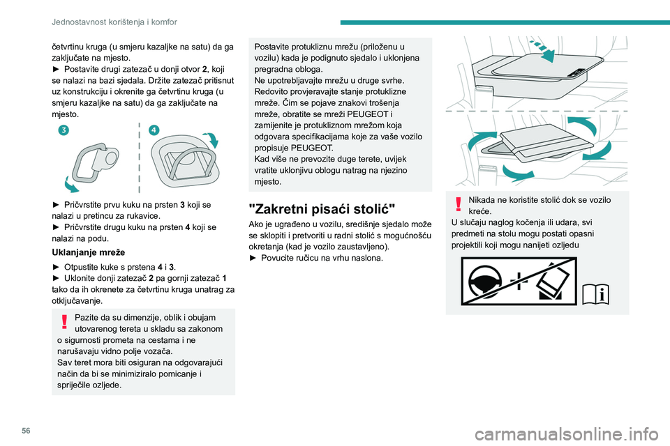 PEUGEOT EXPERT 2023 Upute Za Rukovanje (in Croatian) 56
Jednostavnost korištenja i komfor
četvrtinu kruga (u smjeru kazaljke na satu) da ga
zaključate na mjesto.
►
Postavite drugi zatezač u donji otvor 2
, koji
se nalazi na bazi sjedala. Drž PEUGEOT EXPERT 2023 Upute Za Rukovanje (in Croatian) 56
Jednostavnost korištenja i komfor
četvrtinu kruga (u smjeru kazaljke na satu) da ga
zaključate na mjesto.
►
Postavite drugi zatezač u donji otvor 2
, koji
se nalazi na bazi sjedala. Drž