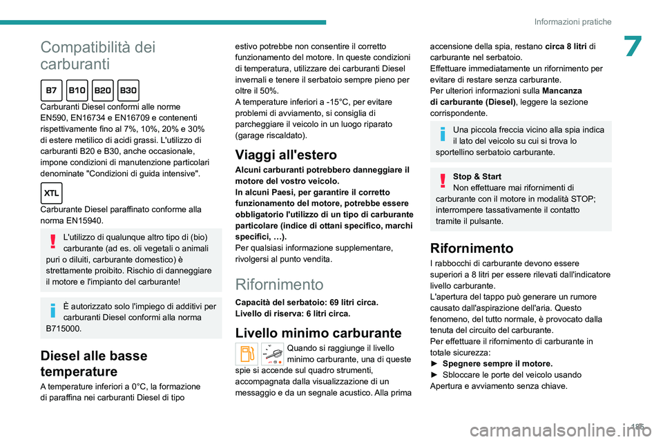 PEUGEOT EXPERT 2023  Manuale duso (in Italian)  
 
185
Informazioni pratiche
 
Peugeot & TotalEnergies,
una collaborazione al servizio delle 
prestazioni!
Per oltre 25 anni di collaborazione, TotalEnergies e Peugeot hanno 
spinto oltre i limiti de