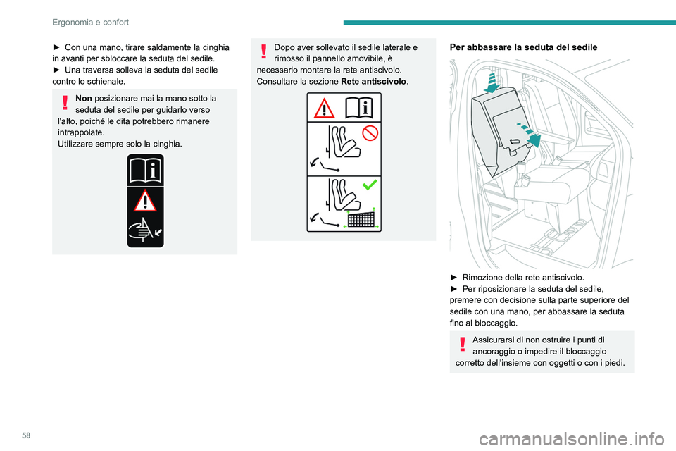 PEUGEOT EXPERT 2023 Manuale duso (in Italian) 58
Ergonomia e confort
► Con una mano, tirare saldamente la cinghia
in avanti per sbloccare la seduta del sedile.
►
Una traversa solleva la seduta del sedile
contro lo schienale.
Non posizio PEUGEOT EXPERT 2023 Manuale duso (in Italian) 58
Ergonomia e confort
► Con una mano, tirare saldamente la cinghia
in avanti per sbloccare la seduta del sedile.
►
Una traversa solleva la seduta del sedile
contro lo schienale.
Non posizio