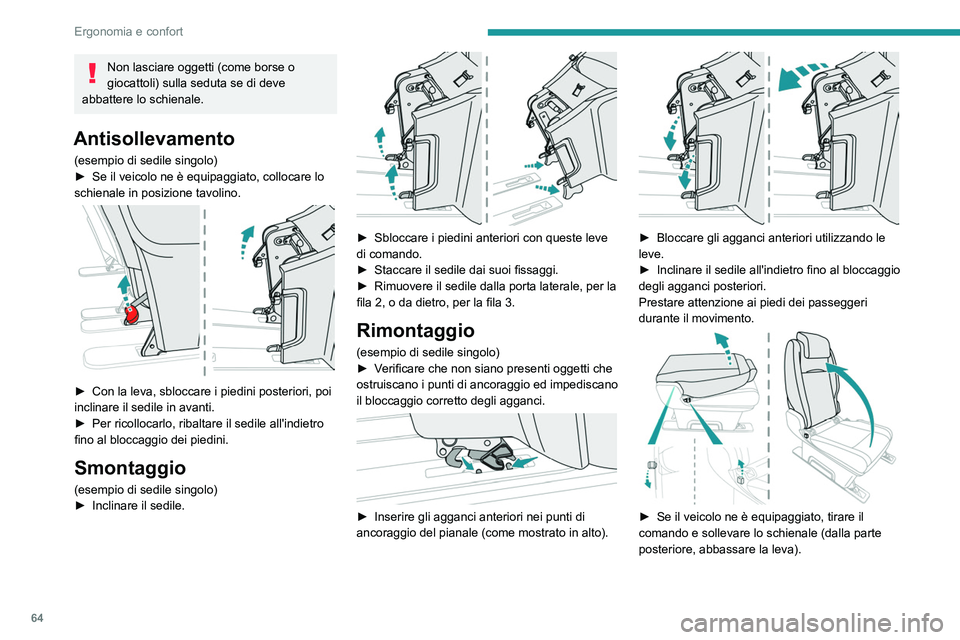 PEUGEOT EXPERT 2023 Manuale duso (in Italian) 64
Ergonomia e confort
Non lasciare oggetti (come borse o
giocattoli) sulla seduta se di deve
abbattere lo schienale.
Antisollevamento
(esempio di sedile singolo)
► Se il veicolo ne è equipaggia PEUGEOT EXPERT 2023 Manuale duso (in Italian) 64
Ergonomia e confort
Non lasciare oggetti (come borse o
giocattoli) sulla seduta se di deve
abbattere lo schienale.
Antisollevamento
(esempio di sedile singolo)
► Se il veicolo ne è equipaggia