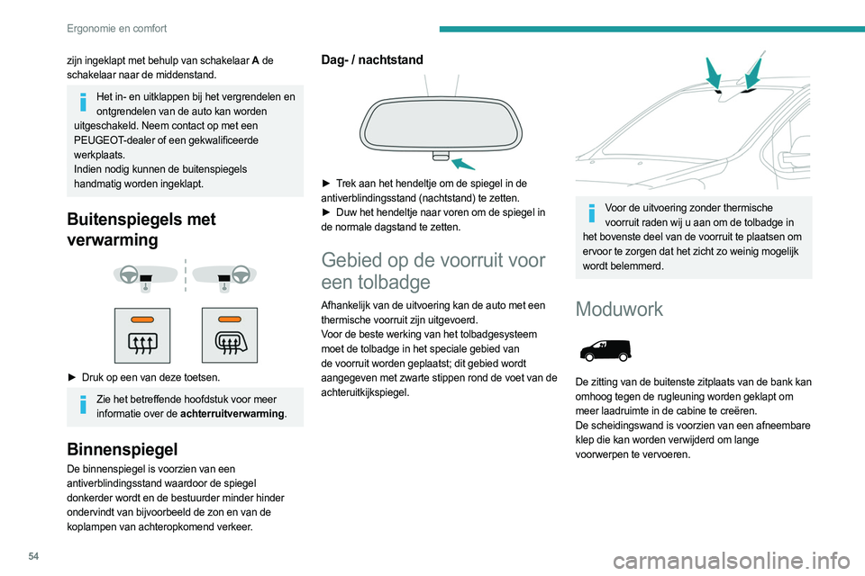 PEUGEOT EXPERT 2023 Instructieboekje (in Dutch) 54
Ergonomie en comfort
zijn ingeklapt met behulp van schakelaar A de
schakelaar naar de middenstand.
Het in- en uitklappen bij het vergrendelen en ontgrendelen van de auto kan worden
uitgeschakeld PEUGEOT EXPERT 2023 Instructieboekje (in Dutch) 54
Ergonomie en comfort
zijn ingeklapt met behulp van schakelaar A de
schakelaar naar de middenstand.
Het in- en uitklappen bij het vergrendelen en ontgrendelen van de auto kan worden
uitgeschakeld