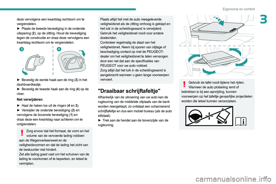 PEUGEOT EXPERT 2023 Instructieboekje (in Dutch) 57
Ergonomie en comfort
3deze vervolgens een kwartslag rechtsom om te
vergrendelen.
►
Plaats de tweede bevestiging in de onderste
uitsparing (2 ), op de zitting. Houd de bevestiging
tegen de c PEUGEOT EXPERT 2023 Instructieboekje (in Dutch) 57
Ergonomie en comfort
3deze vervolgens een kwartslag rechtsom om te
vergrendelen.
►
Plaats de tweede bevestiging in de onderste
uitsparing (2 ), op de zitting. Houd de bevestiging
tegen de c