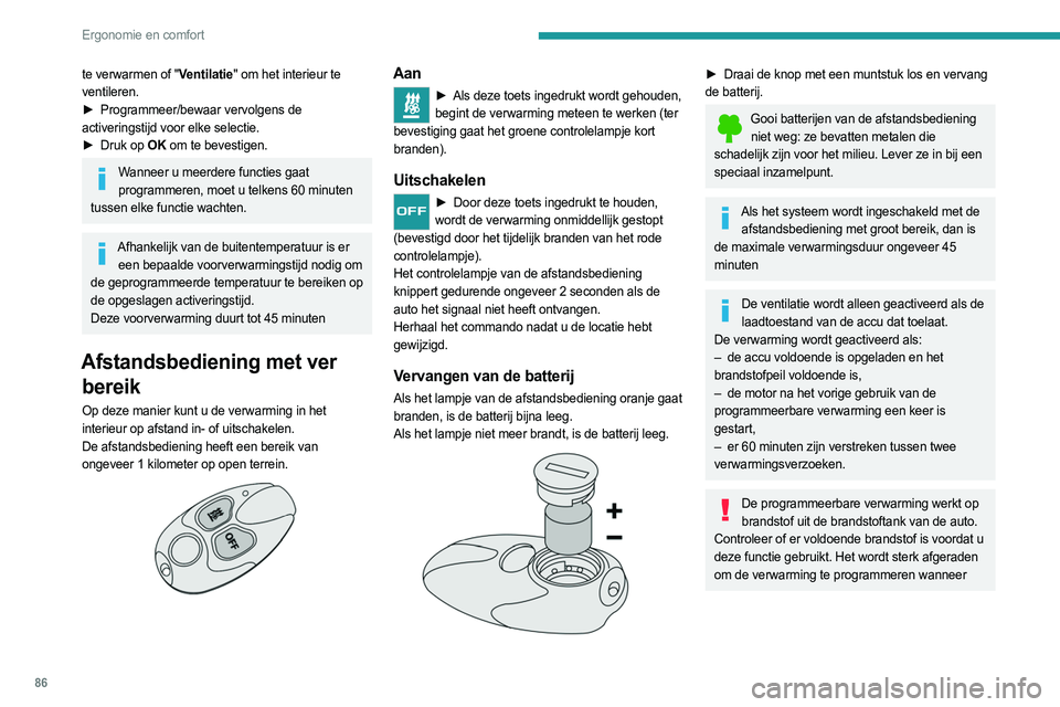 PEUGEOT EXPERT 2023 Instructieboekje (in Dutch) 86
Ergonomie en comfort
te verwarmen of "Ventilatie" om het interieur te
ventileren.
►
Programmeer/bewaar vervolgens de
activeringstijd voor elke selectie.
►
Druk op
OK om te beve PEUGEOT EXPERT 2023 Instructieboekje (in Dutch) 86
Ergonomie en comfort
te verwarmen of "Ventilatie" om het interieur te
ventileren.
►
Programmeer/bewaar vervolgens de
activeringstijd voor elke selectie.
►
Druk op
OK om te beve