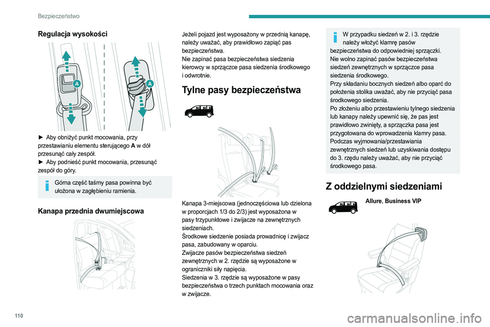 PEUGEOT EXPERT 2023 Instrukcja obsługi (in Polish) 11 0
Bezpieczeństwo
Regulacja wysokości
► Aby obniżyć punkt mocowania, przy
przestawianiu elementu sterującego A w dół
przesunąć cały zespół.
►
Aby podnieść punkt mocowania, PEUGEOT EXPERT 2023 Instrukcja obsługi (in Polish) 11 0
Bezpieczeństwo
Regulacja wysokości
► Aby obniżyć punkt mocowania, przy
przestawianiu elementu sterującego A w dół
przesunąć cały zespół.
►
Aby podnieść punkt mocowania,