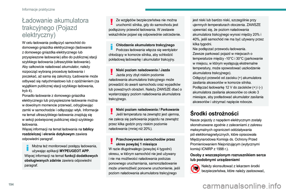PEUGEOT EXPERT 2023 Instrukcja obsługi (in Polish) 194
Informacje praktyczne
Ładowanie akumulatora
trakcyjnego (Pojazd
elektryczny)
W celu ładowania podłączyć samochód do
domowego gniazdka elektrycznego (ładowanie
z domowego gniazdka elektr PEUGEOT EXPERT 2023 Instrukcja obsługi (in Polish) 194
Informacje praktyczne
Ładowanie akumulatora
trakcyjnego (Pojazd
elektryczny)
W celu ładowania podłączyć samochód do
domowego gniazdka elektrycznego (ładowanie
z domowego gniazdka elektr