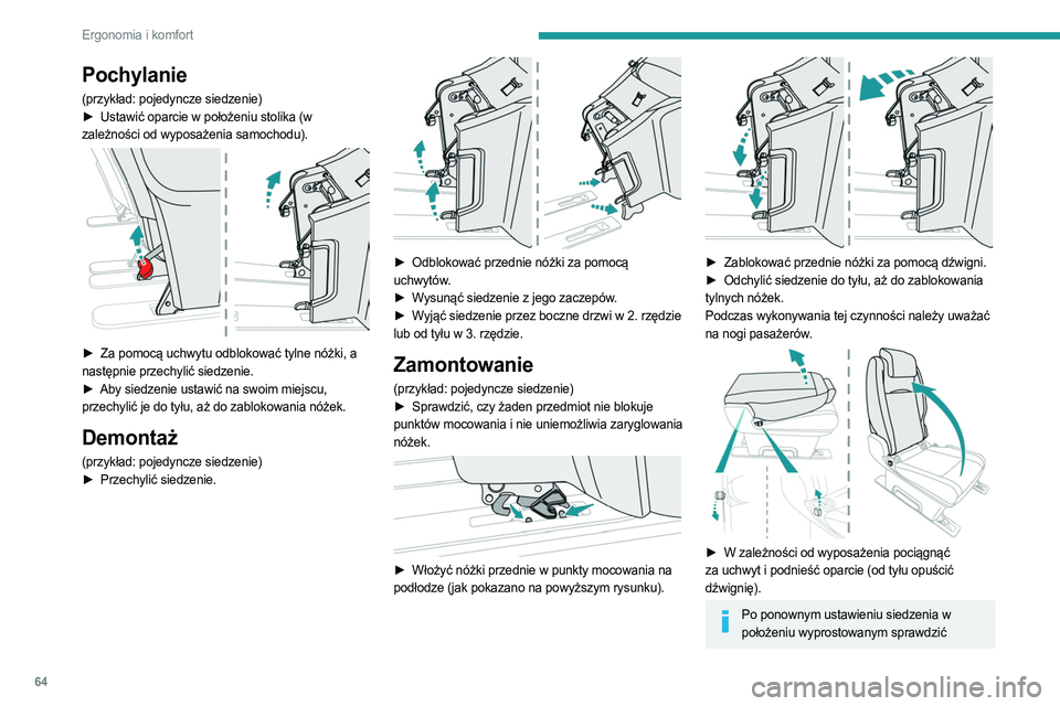 PEUGEOT EXPERT 2023 Instrukcja obsługi (in Polish) 64
Ergonomia i komfort
Pochylanie
(przykład: pojedyncze siedzenie)
► Ustawić oparcie w położeniu stolika (w
zależności od wyposażenia samochodu).
► Za pomocą uchwytu odblokować tyln PEUGEOT EXPERT 2023 Instrukcja obsługi (in Polish) 64
Ergonomia i komfort
Pochylanie
(przykład: pojedyncze siedzenie)
► Ustawić oparcie w położeniu stolika (w
zależności od wyposażenia samochodu).
► Za pomocą uchwytu odblokować tyln