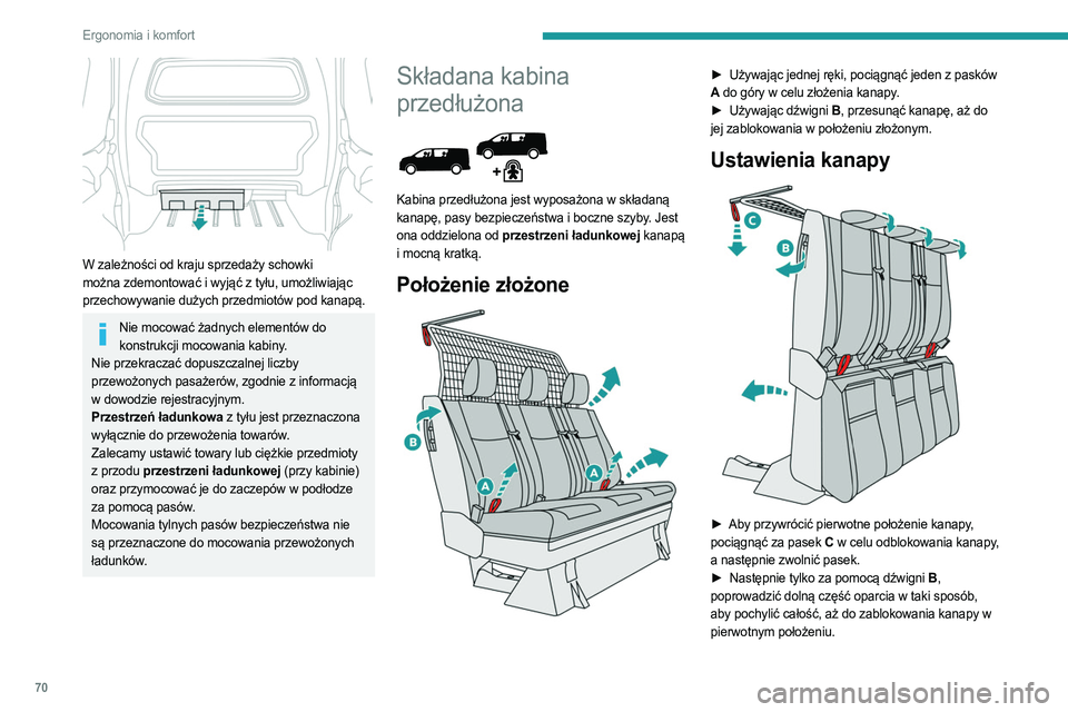 PEUGEOT EXPERT 2023 Instrukcja obsługi (in Polish) 70
Ergonomia i komfort
W zależności od kraju sprzedaży schowki
można zdemontować i wyjąć z tyłu, umożliwiając
przechowywanie dużych przedmiotów pod kanapą.
Nie mocować żadnych eleme PEUGEOT EXPERT 2023 Instrukcja obsługi (in Polish) 70
Ergonomia i komfort
W zależności od kraju sprzedaży schowki
można zdemontować i wyjąć z tyłu, umożliwiając
przechowywanie dużych przedmiotów pod kanapą.
Nie mocować żadnych eleme