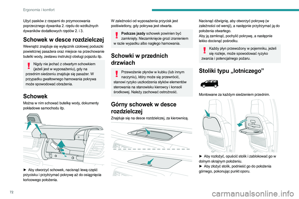 PEUGEOT EXPERT 2023 Instrukcja obsługi (in Polish) 72
Ergonomia i komfort
Użyć pasków z rzepami do przymocowania
poprzecznego dywanika 2. rzędu do wzdłużnych
dywaników dodatkowych rzędów 2. i 3.
Schowek w desce rozdzielczej
Wewnątrz znajdu PEUGEOT EXPERT 2023 Instrukcja obsługi (in Polish) 72
Ergonomia i komfort
Użyć pasków z rzepami do przymocowania
poprzecznego dywanika 2. rzędu do wzdłużnych
dywaników dodatkowych rzędów 2. i 3.
Schowek w desce rozdzielczej
Wewnątrz znajdu