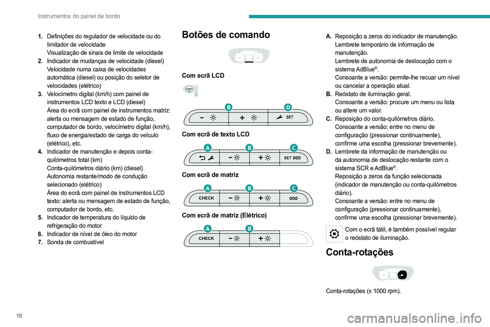 PEUGEOT EXPERT 2023 Manual de utilização (in Portuguese) 10
Instrumentos do painel de bordo
1.Definições do regulador de velocidade ou do
limitador de velocidade
Visualização de sinais de limite de velocidade
2. Indicador de mudanças de velocidade (di PEUGEOT EXPERT 2023 Manual de utilização (in Portuguese) 10
Instrumentos do painel de bordo
1.Definições do regulador de velocidade ou do
limitador de velocidade
Visualização de sinais de limite de velocidade
2. Indicador de mudanças de velocidade (di