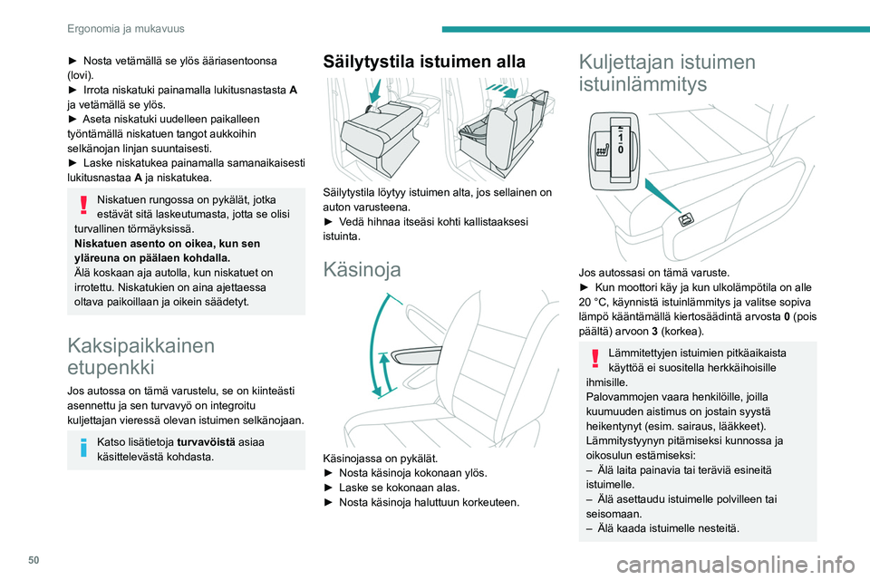 PEUGEOT EXPERT 2023 Omistajan Käsikirja (in Finnish) 50
Ergonomia ja mukavuus
►  Nosta vetämällä se ylös ääriasentoonsa (lovi).
► Irrota   niskatuki   painamalla   lukitusnastasta  
A
ja vetämällä se ylös.
►  A PEUGEOT EXPERT 2023 Omistajan Käsikirja (in Finnish) 50
Ergonomia ja mukavuus
►  Nosta vetämällä se ylös ääriasentoonsa (lovi).
► Irrota   niskatuki   painamalla   lukitusnastasta  
A
ja vetämällä se ylös.
►  A