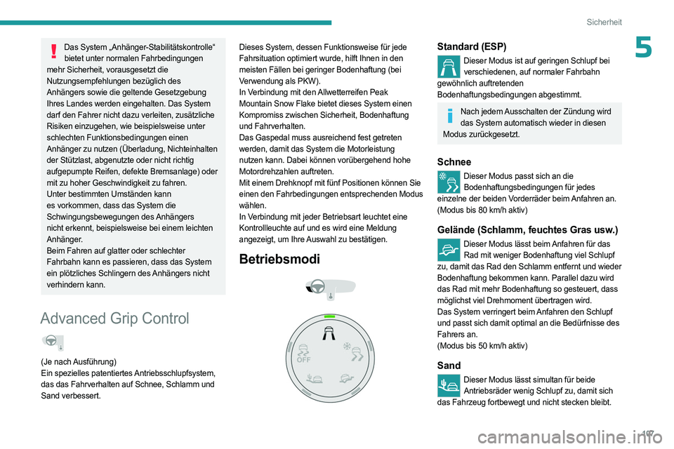 PEUGEOT EXPERT 2022 Betriebsanleitungen (in German) 107
Sicherheit
5Das System „Anhänger-Stabilitätskontrolle“ bietet unter normalen Fahrbedingungen
mehr Sicherheit, vorausgesetzt die
Nutzungsempfehlungen bezüglich des
Anhängers sowie die ge PEUGEOT EXPERT 2022 Betriebsanleitungen (in German) 107
Sicherheit
5Das System „Anhänger-Stabilitätskontrolle“ bietet unter normalen Fahrbedingungen
mehr Sicherheit, vorausgesetzt die
Nutzungsempfehlungen bezüglich des
Anhängers sowie die ge