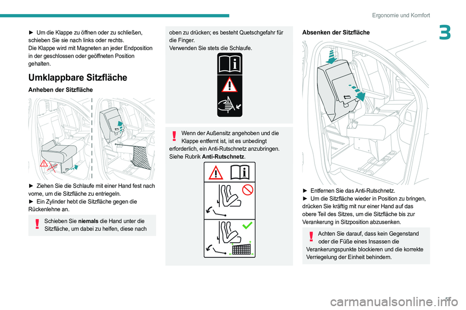 PEUGEOT EXPERT 2022 Betriebsanleitungen (in German) 57
Ergonomie und Komfort
3► Um die Klappe zu öffnen oder zu schließen,
schieben Sie sie nach links oder rechts.
Die Klappe wird mit Magneten an jeder Endposition
in der geschlossen oder geöffne PEUGEOT EXPERT 2022 Betriebsanleitungen (in German) 57
Ergonomie und Komfort
3► Um die Klappe zu öffnen oder zu schließen,
schieben Sie sie nach links oder rechts.
Die Klappe wird mit Magneten an jeder Endposition
in der geschlossen oder geöffne