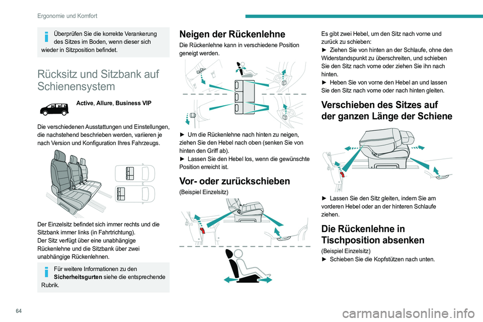 PEUGEOT EXPERT 2022 Betriebsanleitungen (in German) 64
Ergonomie und Komfort
Überprüfen Sie die korrekte Verankerung des Sitzes im Boden, wenn dieser sich
wieder in Sitzposition befindet.
Rücksitz und Sitzbank auf
Schienensystem
Active, Allure, B PEUGEOT EXPERT 2022 Betriebsanleitungen (in German) 64
Ergonomie und Komfort
Überprüfen Sie die korrekte Verankerung des Sitzes im Boden, wenn dieser sich
wieder in Sitzposition befindet.
Rücksitz und Sitzbank auf
Schienensystem
Active, Allure, B