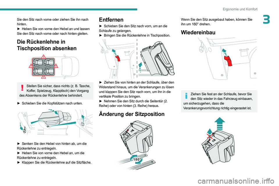 PEUGEOT EXPERT 2022 Betriebsanleitungen (in German) 67
Ergonomie und Komfort
3Sie den Sitz nach vorne oder ziehen Sie ihn nach
hinten.
â–º
Heben Sie von vorne den Hebel an und lassen
Sie den Sitz nach vorne oder nach hinten gleiten.
Die Rückenleh PEUGEOT EXPERT 2022 Betriebsanleitungen (in German) 67
Ergonomie und Komfort
3Sie den Sitz nach vorne oder ziehen Sie ihn nach
hinten.
â–º
Heben Sie von vorne den Hebel an und lassen
Sie den Sitz nach vorne oder nach hinten gleiten.
Die Rückenleh