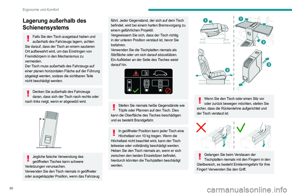 PEUGEOT EXPERT 2022 Betriebsanleitungen (in German) 80
Ergonomie und Komfort
Lagerung außerhalb des
Schienensystems
Falls Sie den Tisch ausgebaut haben und außerhalb des Fahrzeugs lagern, achten
Sie darauf, dass der Tisch an einem sauberen
Ort auf PEUGEOT EXPERT 2022 Betriebsanleitungen (in German) 80
Ergonomie und Komfort
Lagerung außerhalb des
Schienensystems
Falls Sie den Tisch ausgebaut haben und außerhalb des Fahrzeugs lagern, achten
Sie darauf, dass der Tisch an einem sauberen
Ort auf