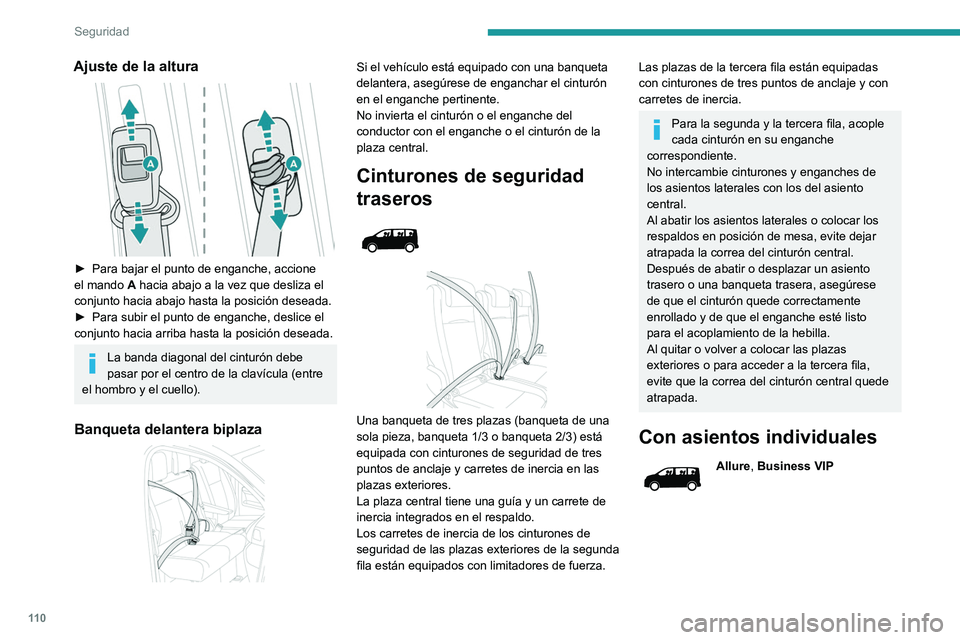 PEUGEOT EXPERT 2022 Manual del propietario (in Spanish) 11 0
Seguridad
Ajuste de la altura
► Para bajar el punto de enganche, accione
el mando A
hacia abajo a la vez que desliza el
conjunto hacia abajo hasta la posición deseada.
►
Para subir PEUGEOT EXPERT 2022 Manual del propietario (in Spanish) 11 0
Seguridad
Ajuste de la altura
► Para bajar el punto de enganche, accione
el mando A
hacia abajo a la vez que desliza el
conjunto hacia abajo hasta la posición deseada.
►
Para subir