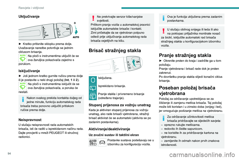 PEUGEOT EXPERT 2022 Upute Za Rukovanje (in Croatian) 94
Rasvjeta i vidljivost
Uključivanje
► Kratko pritisnite sklopku prema dolje.
Uvažavanje naredbe potvrđuje se jednim
ciklusom brisanja.
Na ploči s instrumentima uključit će se
ova žarul PEUGEOT EXPERT 2022 Upute Za Rukovanje (in Croatian) 94
Rasvjeta i vidljivost
Uključivanje
► Kratko pritisnite sklopku prema dolje.
Uvažavanje naredbe potvrđuje se jednim
ciklusom brisanja.
Na ploči s instrumentima uključit će se
ova žarul