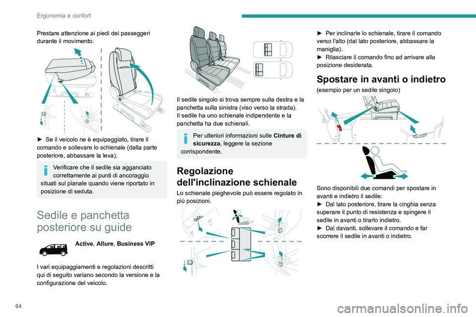 PEUGEOT EXPERT 2022 Manuale duso (in Italian) 64
Ergonomia e confort
Prestare attenzione ai piedi dei passeggeri
durante il movimento.
► Se il veicolo ne è equipaggiato, tirare il
comando e sollevare lo schienale (dalla parte
posteriore PEUGEOT EXPERT 2022 Manuale duso (in Italian) 64
Ergonomia e confort
Prestare attenzione ai piedi dei passeggeri
durante il movimento.
► Se il veicolo ne è equipaggiato, tirare il
comando e sollevare lo schienale (dalla parte
posteriore