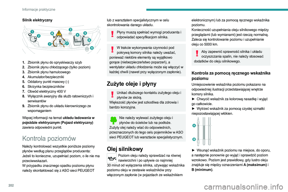 PEUGEOT EXPERT 2022 Instrukcja obsługi (in Polish) 202
Informacje praktyczne
Silnik elektryczny
1.Zbiornik płynu do spryskiwaczy szyb
2. Zbiornik płynu chłodzącego (tylko poziom)
3. Zbiornik płynu hamulcowego
4. Akumulator/bezpieczniki
5. Odda PEUGEOT EXPERT 2022 Instrukcja obsługi (in Polish) 202
Informacje praktyczne
Silnik elektryczny
1.Zbiornik płynu do spryskiwaczy szyb
2. Zbiornik płynu chłodzącego (tylko poziom)
3. Zbiornik płynu hamulcowego
4. Akumulator/bezpieczniki
5. Odda