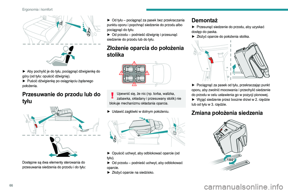 PEUGEOT EXPERT 2022  Instrukcja obsługi (in Polish) 66
Ergonomia i komfort
 
► Aby pochylić je do tyłu, pociągnąć dźwigienkę do 
góry (od tyłu: opuścić dźwignię).
►
 
Puścić dźwigienkę po osiągnięciu żądanego
  
położenia.
Pr