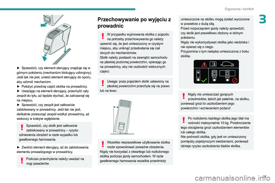 PEUGEOT EXPERT 2022 Instrukcja obsługi (in Polish) 79
Ergonomia i komfort
3
► Sprawdzić, czy element sterujący znajduje się w
górnym położeniu (mechanizm blokujący uzbrojony).
Jeśli tak nie jest, unieść element sterujący do oporu,
ab PEUGEOT EXPERT 2022 Instrukcja obsługi (in Polish) 79
Ergonomia i komfort
3
► Sprawdzić, czy element sterujący znajduje się w
górnym położeniu (mechanizm blokujący uzbrojony).
Jeśli tak nie jest, unieść element sterujący do oporu,
ab