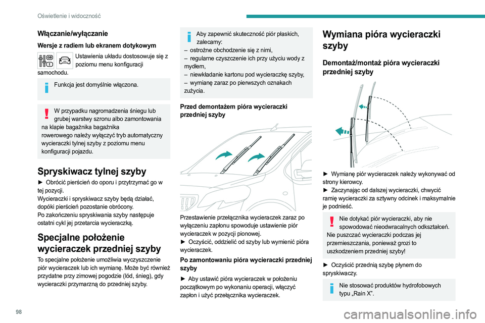PEUGEOT EXPERT 2022 Instrukcja obsługi (in Polish) 98
Oświetlenie i widoczność
Włączanie/wyłączanie
Wersje z radiem lub ekranem dotykowym
Ustawienia układu dostosowuje się z poziomu menu konfiguracji
samochodu.
Funkcja jest domyślnie włąc PEUGEOT EXPERT 2022 Instrukcja obsługi (in Polish) 98
Oświetlenie i widoczność
Włączanie/wyłączanie
Wersje z radiem lub ekranem dotykowym
Ustawienia układu dostosowuje się z poziomu menu konfiguracji
samochodu.
Funkcja jest domyślnie włąc