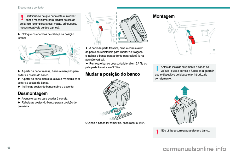 PEUGEOT EXPERT 2022 Manual de utilização (in Portuguese) 66
Ergonomia e conforto
Certifique-se de que nada está a interferir com o mecanismo para rebater as costas
do banco (exemplos: sacos, malas, brinquedos,
mesas rebatÃveis ou deslizantes).
â–º
Col PEUGEOT EXPERT 2022 Manual de utilização (in Portuguese) 66
Ergonomia e conforto
Certifique-se de que nada está a interferir com o mecanismo para rebater as costas
do banco (exemplos: sacos, malas, brinquedos,
mesas rebatÃveis ou deslizantes).
â–º
Col