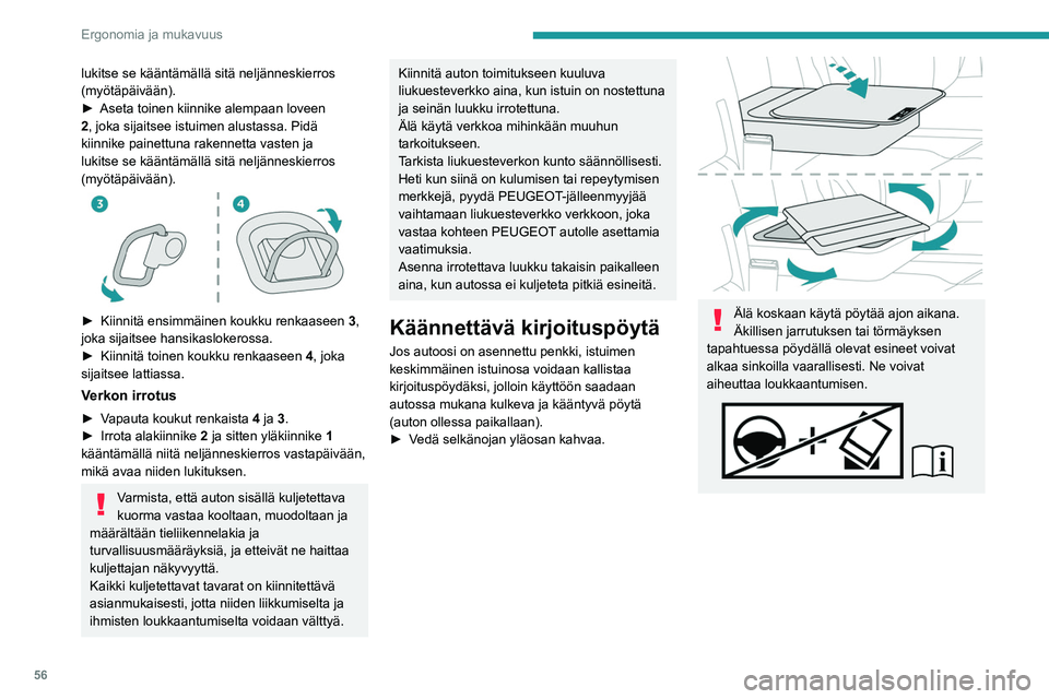 PEUGEOT EXPERT 2022 Omistajan Käsikirja (in Finnish) 56
Ergonomia ja mukavuus
lukitse se kääntämällä sitä neljänneskierros
(myötäpäivään).
►  Aseta  toinen   kiinnike   alempaan   loveen  
2
, joka sijaitsee istuimen alustass PEUGEOT EXPERT 2022 Omistajan Käsikirja (in Finnish) 56
Ergonomia ja mukavuus
lukitse se kääntämällä sitä neljänneskierros
(myötäpäivään).
►  Aseta  toinen   kiinnike   alempaan   loveen  
2
, joka sijaitsee istuimen alustass