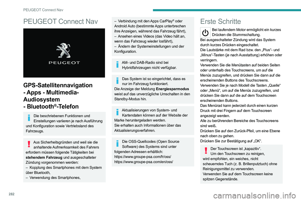 PEUGEOT EXPERT 2021 Betriebsanleitungen (in German) 282
PEUGEOT Connect Nav
PEUGEOT Connect Nav
GPS-Satellitennavigation
- Apps - Multimedia-
Audiosystem
- Bluetooth
®-Telefon
Die beschriebenen Funktionen und Einstellungen variieren je nach Ausfà PEUGEOT EXPERT 2021 Betriebsanleitungen (in German) 282
PEUGEOT Connect Nav
PEUGEOT Connect Nav
GPS-Satellitennavigation
- Apps - Multimedia-
Audiosystem
- Bluetooth
®-Telefon
Die beschriebenen Funktionen und Einstellungen variieren je nach AusfÃ