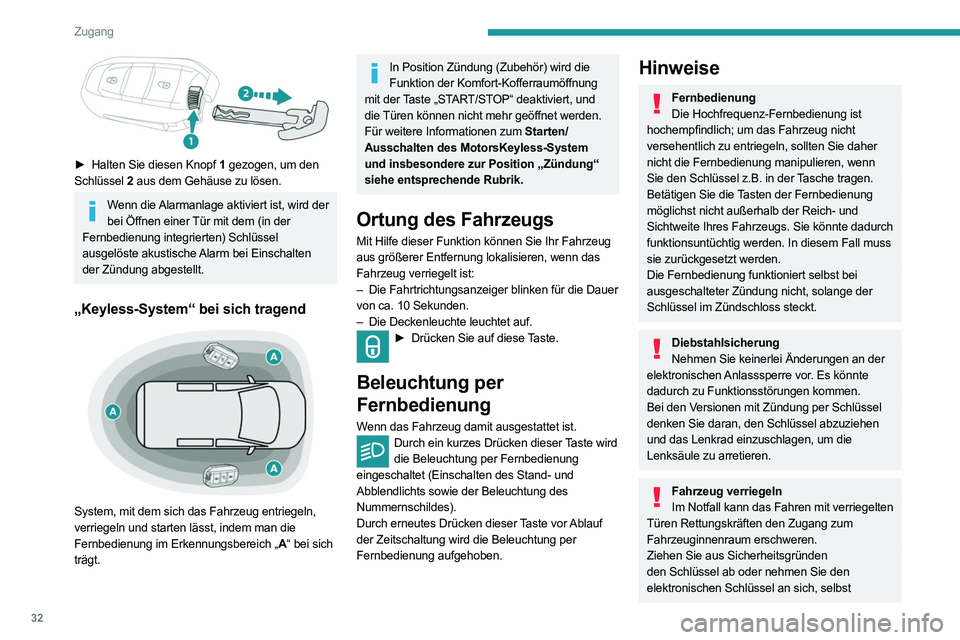PEUGEOT EXPERT 2021 Betriebsanleitungen (in German) 32
Zugang
wenn Sie das Fahrzeug nur für einen kurzen
Augenblick verlassen.
Beim Kauf eines Gebrauchtwagens:Lassen Sie die Schlüsselcodes von
einem Vertreter des PEUGEOT-Händlernetzes
speichern, PEUGEOT EXPERT 2021 Betriebsanleitungen (in German) 32
Zugang
wenn Sie das Fahrzeug nur für einen kurzen
Augenblick verlassen.
Beim Kauf eines Gebrauchtwagens:Lassen Sie die Schlüsselcodes von
einem Vertreter des PEUGEOT-Händlernetzes
speichern,