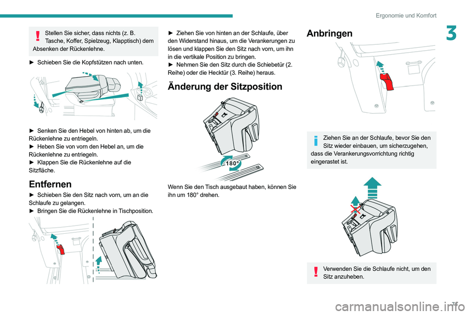 PEUGEOT EXPERT 2021 Betriebsanleitungen (in German) 71
Ergonomie und Komfort
3Stellen Sie sicher, dass nichts (z. B.
T asche, Koffer, Spielzeug, Klapptisch) dem
Absenken der Rückenlehne.
►
Schieben Sie die Kopfstützen nach unten.
► Senken PEUGEOT EXPERT 2021 Betriebsanleitungen (in German) 71
Ergonomie und Komfort
3Stellen Sie sicher, dass nichts (z. B.
T asche, Koffer, Spielzeug, Klapptisch) dem
Absenken der Rückenlehne.
►
Schieben Sie die Kopfstützen nach unten.
► Senken