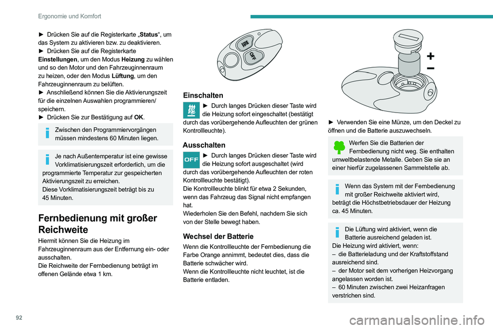 PEUGEOT EXPERT 2021  Betriebsanleitungen (in German) 92
Ergonomie und Komfort
► Drücken Sie auf die Registerkarte „Status“, um 
das System zu aktivieren bzw. zu deaktivieren.
►
 
Drücken Sie auf die Registerkarte
  
Einstellungen, um den Modus
