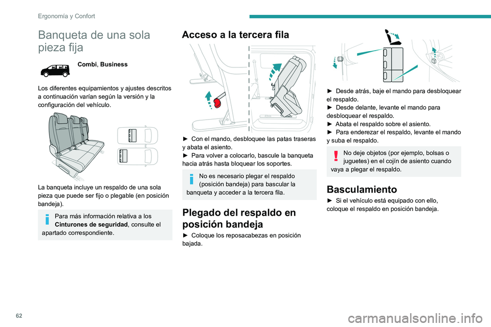 PEUGEOT EXPERT 2021 Manual del propietario (in Spanish) 62
Ergonomía y Confort
Banqueta de una sola
pieza fija
Combi, Business
Los diferentes equipamientos y ajustes descritos
a continuación varían según la versión y la
configuración del vehículo PEUGEOT EXPERT 2021 Manual del propietario (in Spanish) 62
Ergonomía y Confort
Banqueta de una sola
pieza fija
Combi, Business
Los diferentes equipamientos y ajustes descritos
a continuación varían según la versión y la
configuración del vehículo