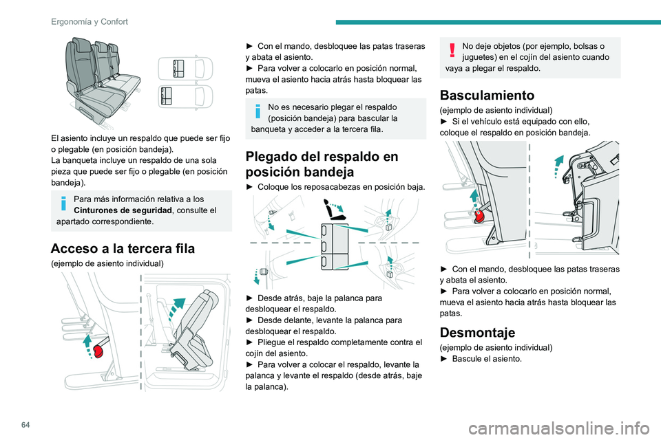 PEUGEOT EXPERT 2021 Manual del propietario (in Spanish) 64
Ergonomía y Confort
El asiento incluye un respaldo que puede ser fijo
o plegable (en posición bandeja).
La banqueta incluye un respaldo de una sola
pieza que puede ser fijo o plegable (en pos PEUGEOT EXPERT 2021 Manual del propietario (in Spanish) 64
Ergonomía y Confort
El asiento incluye un respaldo que puede ser fijo
o plegable (en posición bandeja).
La banqueta incluye un respaldo de una sola
pieza que puede ser fijo o plegable (en pos