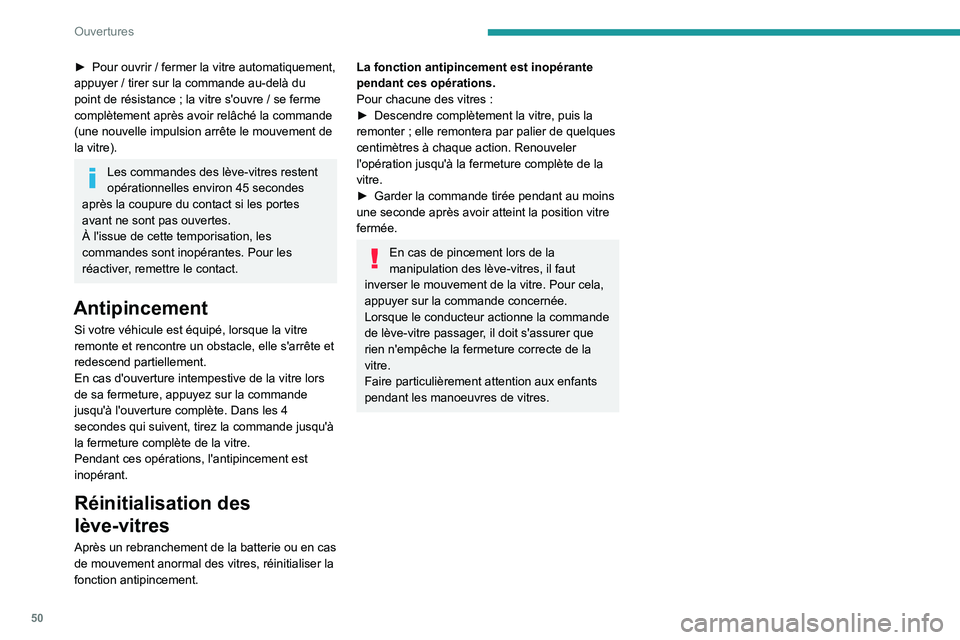 PEUGEOT EXPERT 2021  Manuel du propriétaire (in French) 50
Ouvertures
► Pour ouvrir  / fermer la vitre automatiquement, 
appuyer   / tirer sur la commande au-delà du 
point de résistance
  ; la vitre s'ouvre   / se ferme 
complètement après avoir