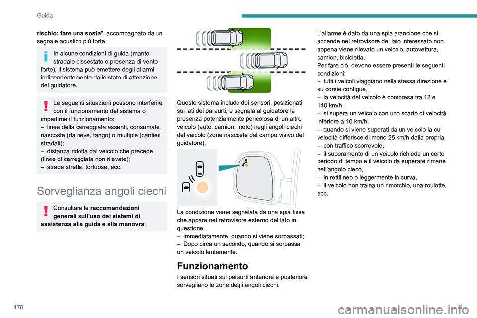 PEUGEOT EXPERT 2021 Manuale duso (in Italian) 178
Guida
rischio: fare una sosta", accompagnato da un
segnale acustico più forte.
In alcune condizioni di guida (manto
stradale dissestato o presenza di vento
forte), il sistema può emettere PEUGEOT EXPERT 2021 Manuale duso (in Italian) 178
Guida
rischio: fare una sosta", accompagnato da un
segnale acustico più forte.
In alcune condizioni di guida (manto
stradale dissestato o presenza di vento
forte), il sistema può emettere