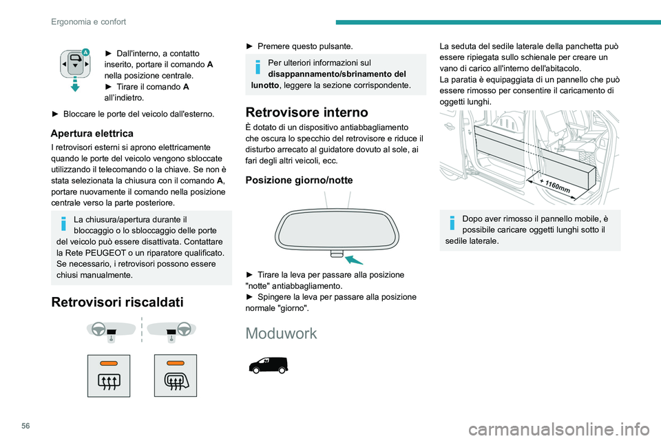 PEUGEOT EXPERT 2021  Manuale duso (in Italian) 56
Ergonomia e confort
Sportellino rimovibile (tipo 
1)
Rimozione del pannello 
 
► Trattenendo il pannello con una mano, 
ruotare il comando in alto con l'altra mano per 
staccarlo.
►  Abbass