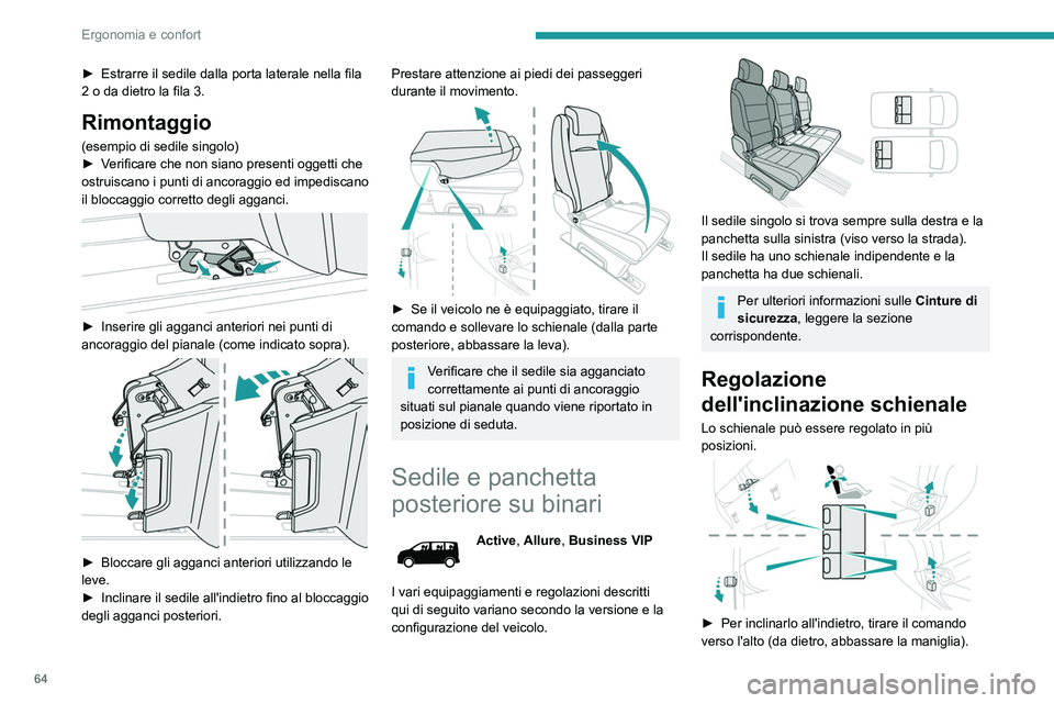 PEUGEOT EXPERT 2021 Manuale duso (in Italian) 64
Ergonomia e confort
► Rilasciare il comando quando si ottiene la
posizione desiderata.
Spostare in avanti o indietro
(esempio sedile singolo)
Sono disponibili due comandi per spostare in
ava PEUGEOT EXPERT 2021 Manuale duso (in Italian) 64
Ergonomia e confort
► Rilasciare il comando quando si ottiene la
posizione desiderata.
Spostare in avanti o indietro
(esempio sedile singolo)
Sono disponibili due comandi per spostare in
ava
