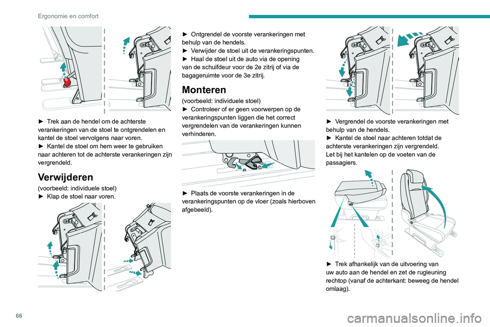 PEUGEOT EXPERT 2021 Instructieboekje (in Dutch) 66
Ergonomie en comfort
Controleer of de stoel goed in de
verankeringspunten in de vloer is
vergrendeld als deze is teruggeklapt.
Achterstoel en -bank op rails
Active, Allure, Business VIP
De aanwe PEUGEOT EXPERT 2021 Instructieboekje (in Dutch) 66
Ergonomie en comfort
Controleer of de stoel goed in de
verankeringspunten in de vloer is
vergrendeld als deze is teruggeklapt.
Achterstoel en -bank op rails
Active, Allure, Business VIP
De aanwe