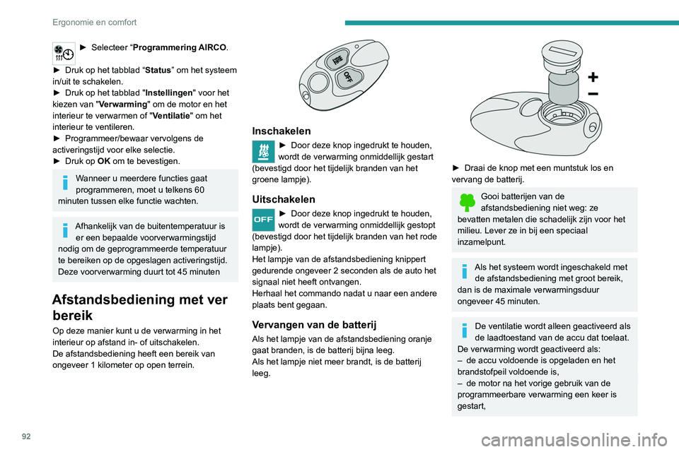 PEUGEOT EXPERT 2021 Instructieboekje (in Dutch) 92
Ergonomie en comfort
► Selecteer “Programmering AIRCO.
►
Druk op het tabblad “ Status
” om het systeem
in/uit te schakelen.
►
Druk op het tabblad " Instellingen" voor het PEUGEOT EXPERT 2021 Instructieboekje (in Dutch) 92
Ergonomie en comfort
► Selecteer “Programmering AIRCO.
►
Druk op het tabblad “ Status
” om het systeem
in/uit te schakelen.
►
Druk op het tabblad " Instellingen" voor het