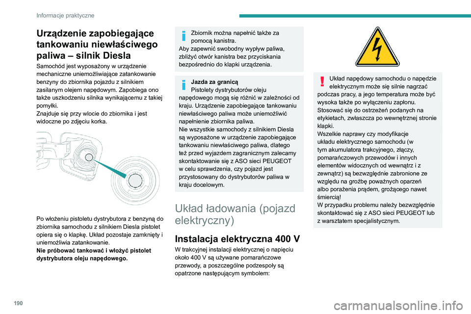 PEUGEOT EXPERT 2021  Instrukcja obsługi (in Polish) 190
Informacje praktyczne
 
Ta naklejka jest przeznaczona wyłącznie dla służb ratowniczych i serwisantów na 
potrzeby przeprowadzania jakichkolwiek 
czynności na pojeździe.
Innym osobom nie wol