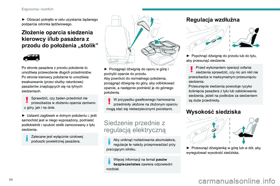 PEUGEOT EXPERT 2021 Instrukcja obsługi (in Polish) 54
Ergonomia i komfort
Pochylenie oparcia
► Przechylić dźwignię do przodu lub do tyłu, aby ustawić pochylenie oparcia.
Regulacja wysokości
zagłówka
Jeśli pojazd jest w nie wyposażo PEUGEOT EXPERT 2021 Instrukcja obsługi (in Polish) 54
Ergonomia i komfort
Pochylenie oparcia
► Przechylić dźwignię do przodu lub do tyłu, aby ustawić pochylenie oparcia.
Regulacja wysokości
zagłówka
Jeśli pojazd jest w nie wyposażo