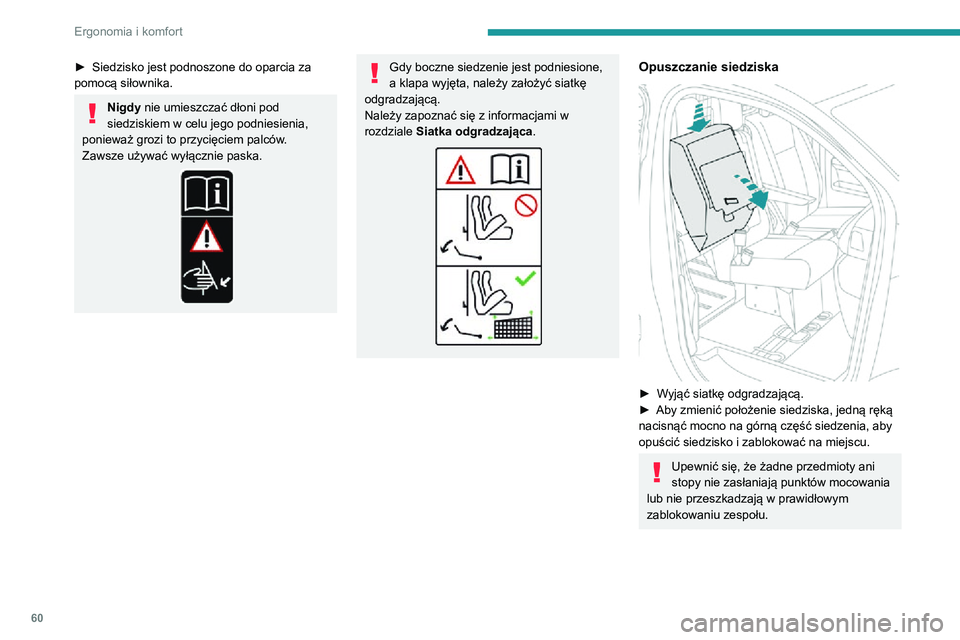 PEUGEOT EXPERT 2021 Instrukcja obsługi (in Polish) 60
Ergonomia i komfort
Siatka zabezpieczająca
Zakładanie siatki
► Włożyć pierwszy element mocujący w górne
wycięcie 1 znajdujące się pod siedzeniem
składanym. Docisnąć element moc PEUGEOT EXPERT 2021 Instrukcja obsługi (in Polish) 60
Ergonomia i komfort
Siatka zabezpieczająca
Zakładanie siatki
► Włożyć pierwszy element mocujący w górne
wycięcie 1 znajdujące się pod siedzeniem
składanym. Docisnąć element moc